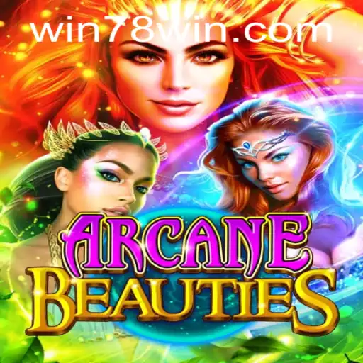 Explore the Enchanting World of ArcaneBeauties with 78win