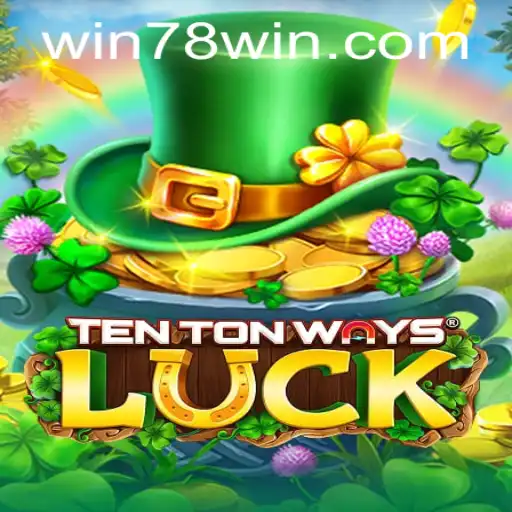 Exploring the Exciting Realm of TenTonWaysLuck: A Game of Chance and Strategy